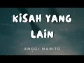 Download Lagu Kisah yang Lain - Anggi Marito | Lirik Lagu