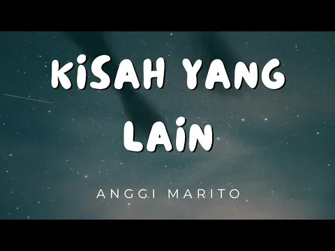 Download MP3 Kisah yang Lain - Anggi Marito | Lirik Lagu