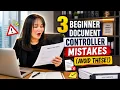 3 Beginner Document Controller Mistakes Avoid These