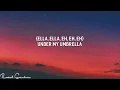 Umbrella - Ember Island (Matte Remix) - Lyrics