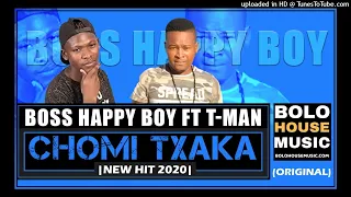 boss happy boy chomi txaka feat t man the cooker