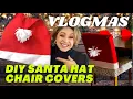 MAKE SUPER EASY SANTA HAT CHAIR COVERS Vlogmas Day 13