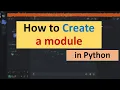How to Create a Module in Python