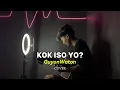 Download Lagu KOK ISO YO - Guyon Waton ( Cover By Zuda Aria )