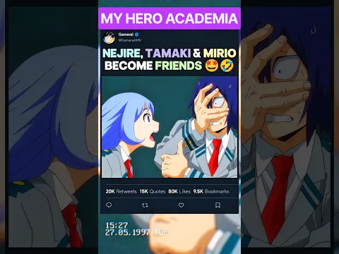 When NEJIRE, TAMAKI & MIRIO become FRIENDS 🤩🤣 | #myheroacademia #edit #mha #amv #anime