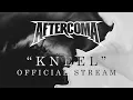 Download Lagu Aftercoma - Kneel (Official Audio Stream)