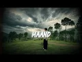 Maand (Lyrics) - Bayaan, Hasan Raheem, Rovalio