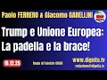 TRUMP E UNIONE EUROPEA: LA PADELLA E LA BRACE