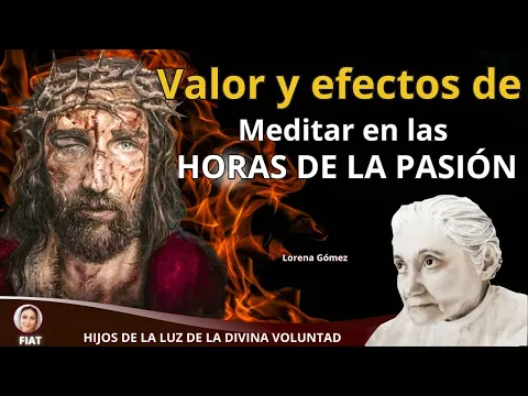 Download MP3 ✝️ 1. VALOR Y EFECTOS DE MEDITAR EN LAS HORAS DE LA PASIÓN / LORENA G.