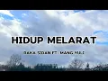 Download Lagu Lirik Lagu Hidup Melarat - Raka Sidan ft. Mang Yuli (Cover)