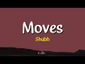 Moves - Shubh | Lyrics 