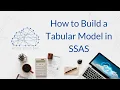 How to Build a Tabular Model in SSAS