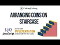 Arranging the coins JAVASCRIPT Implementation 100 days of DSA CodingPal org