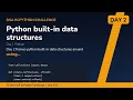 Python built-in data structures - Day 75 Day DSA in Python Challenge