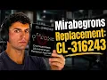 Mirabegron is REPLACED CL-316243