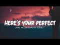 Here's your perfect - jamie miller + lyrics ( cover by flukie )