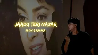 jaadu teri nazar slow u0026 reverb darr 1993 slow symphony
