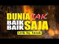 Lagu DUNIA TAK BAIK BAIK SAJA - LIRIK BY AWANK
