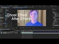How to Make the Ghost Effect from Ghostbusters Afterlife in After Effects After Effects Tutorial