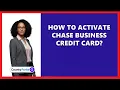 How To Activate Chase Business Credit Card