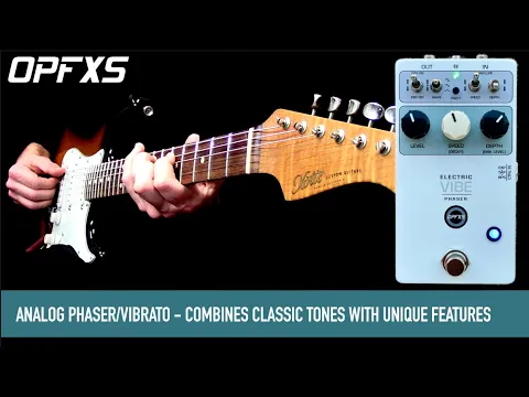OPFXS Electric Vibe Phaser/Vibrato | Delicious Audio