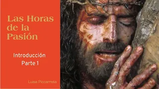 1 INTRODUCCIÓN | LAS 24 HORAS DE LA PASIÓN DE JESUS | LUISA PICARRETA | DIVINA VOLUNTAD.