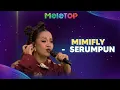 Download Lagu MIMIFLY - SERUMPUN | MeleTOP | Nabil \u0026 Hawa