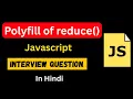 Polyfill of reduce Method in Javascript in Hindi Create Your Own Reduce Method in Javascript