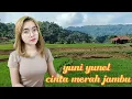 Lagu CINTA MERAH JAMBU, Yuni yunel om Nirmala comeback