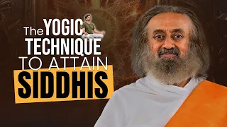 How To Attain Yogic Siddhis! | Sanyam | Gurudev