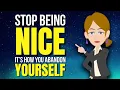Stop Being Nice It s How You Abandon Yourself Abraham Hicks 2026