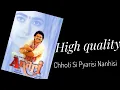 Download Lagu Chhoti Si Pyarisi Nanhisi (Female)Anari (1993)  | Anand-Milind \u0026 Alka Yagnik | (HIGH QUALITY \u0026 5.1)