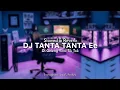 Dj Tanta Tanta Ee X Di Geleng ( Slowed \u0026 reverb ) Dj Viral Tik Tok 2022