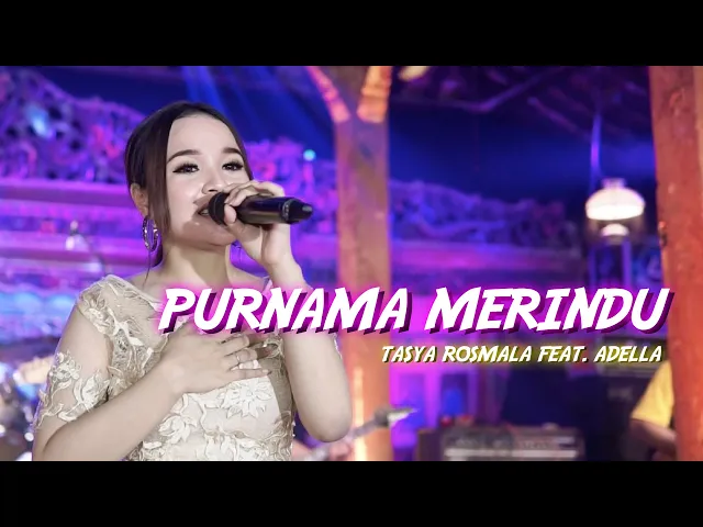 Download MP3 Tasya Rosmala ft. Adella - Purnama Merindu (Official Music Video) - Tasya Rosmala