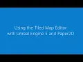 Using the Tiled Map Editor with Unreal Engine 5 and Paper 2D