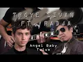 Download Lagu Angel Baby X Tulus - Troye Sivan ft. Radja (Seamless Transition)