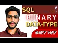SQL BINARY DATATYPE EASY WAY ROHIT SINGH