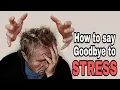 Download Lagu How to Say Goodbye to Stress