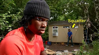 Squatters Moved Into My House In The Woods..