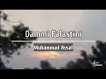 Dammi Falastini - Muhammad Assaf | My Blood is Palestinian | Lyrical Video | Lyrics