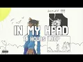 Juice WRLD - In My Head [10 HOURS]