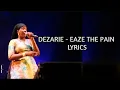 Dezarie - Eaze the pain Lyrics