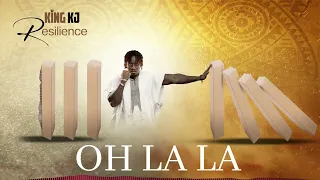 King KJ oh la la ( résilience)