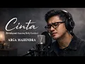 Lagu Cinta - Melly Goeslaw ft Krisdayanti Cover By Arga Mahendra (Sad Song)