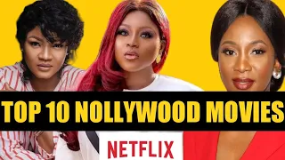 top 10 nollywood popular movies on netflix