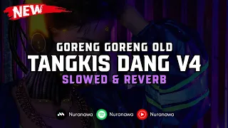 Download DJ Tangkis Dang V4 ( Slowed \u0026 Reverb ) 🎧 MP3