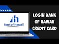 Login Bank Of Hawaii Credit Card Bank Of Hawaii Card Member Login Full Guide 2024