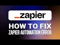How To Fix Zapier Automation Error Quick Tutorial