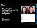 Migrating your database to Azure SQL - Preparation is everything Data Exposed P Edition