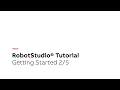 RobotStudio Tutorial - Getting Started